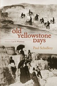bokomslag Old Yellowstone Days