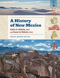 bokomslag A History of New Mexico, 4th Revised Edition