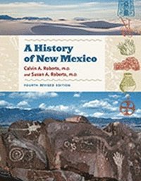 bokomslag History of New Mexico, 4th Revised Edition