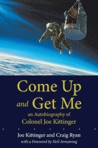 Joe Kittinger, Craig Ryan - Come Up and Get Me, Häftad