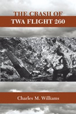 The Crash of TWA Flight 260 1