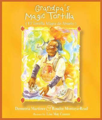 Grandpa's Magic Tortilla