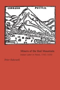 Peter Bakewell - Miners of the Red Mountain, Häftad