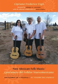 bokomslag New Mexican Folk Music/Cancionero del Folklor Nuevomexicano