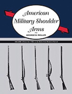 American Military Shoulder Arms, Volume II 1