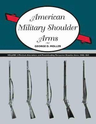 American Military Shoulder Arms, Volume III 1