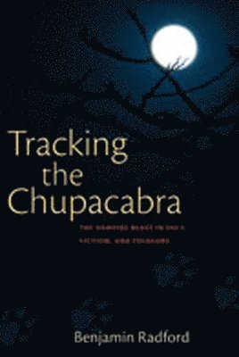 Tracking the Chupacabra 1