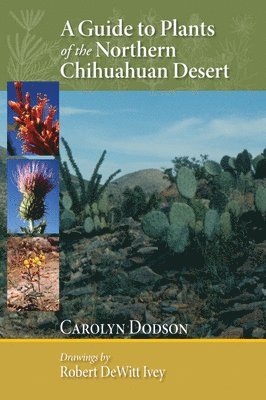 A Guide to Plants of the Northern Chihuahuan Desert 1