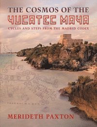 bokomslag Cosmos of the Yucatec Maya