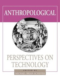 bokomslag Anthropological Perspectives on Technology