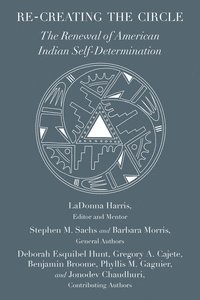Stephen M. Sachs, Stephen M. Sachs, Barbara Morris, LaDonna Harris, Ladonna Harris - Re-creating the Circle, Inbunden