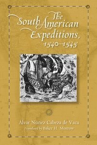 South American Expeditions, 1540-1545