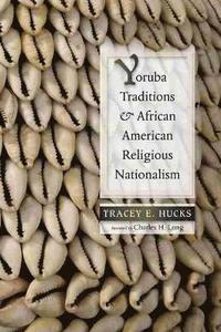 bokomslag Yoruba Traditions and African American Religious Nationalism