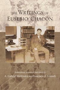 bokomslag The Writings of Eusebio Chacn