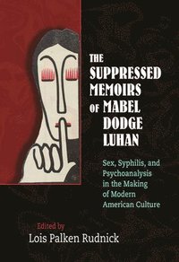 bokomslag The Suppressed Memoirs of Mabel Dodge Luhan