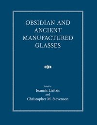 bokomslag Obsidian and Ancient Manufactured Glasses