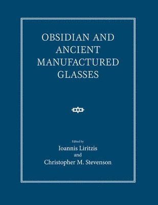 Obsidian and Ancient Manufactured Glasses 1