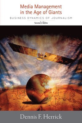 Dennis F. Herrick - Media Management in the Age of Giants, Häftad