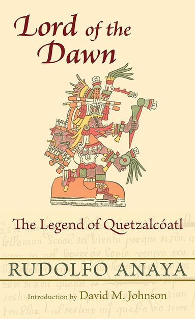 Rudolfo Anaya - Lord of the Dawn, Häftad