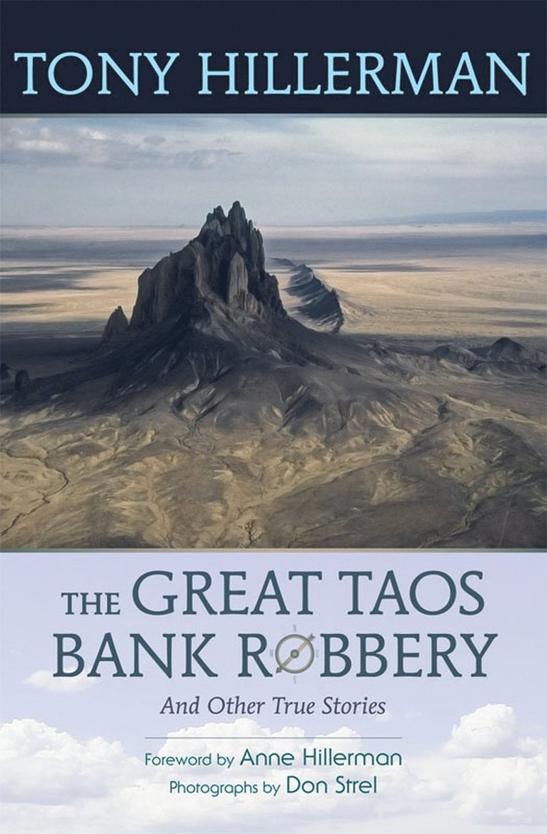 Tony Hillerman - Great Taos Bank Robbery and Other True Stories, Häftad