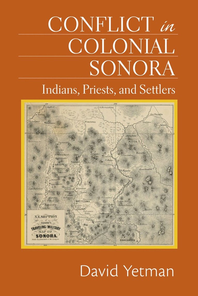 David Yetman - Conflict in Colonial Sonora, Häftad