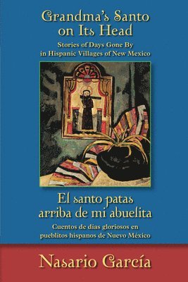 Grandma's Santo on Its Head / El santo patas arriba de mi abuelita