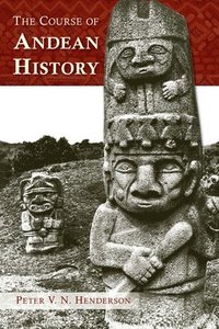 bokomslag The Course of Andean History