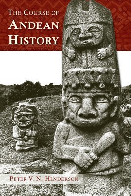 The Course of Andean History 1