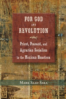 Mark Saad Saka - For God and Revolution, Inbunden