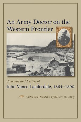 bokomslag An Army Doctor on the Western Frontier