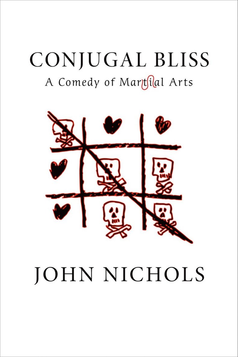 John Nichols, John Treadwell Nichols - Conjugal Bliss, Häftad
