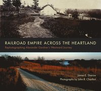 bokomslag Railroad Empire across the Heartland