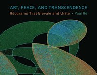 bokomslag Art, Peace, and Transendence