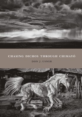 Chasing Dichos Through Chimayó