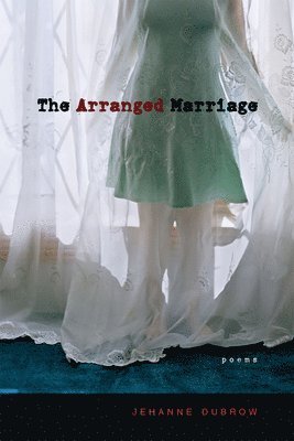 Jehanne Dubrow - Arranged Marriage, Häftad