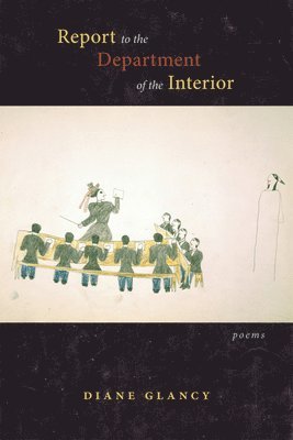 Diane Glancy - Report to the Department of the Interior, Häftad