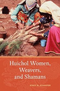 bokomslag Huichol Women, Weavers, and Shamans