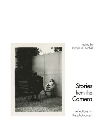 Michele M. Penhall, Michele M Penhall - Stories from the Camera, Inbunden