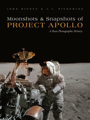 Moonshots & Snapshots of Project Apollo 1