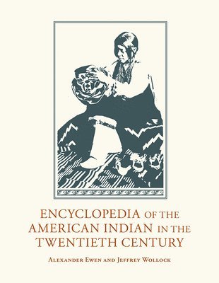 Encyclopedia of the American Indian in the Twentieth Century 1