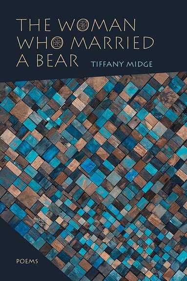 Tiffany Midge - Woman Who Married a Bear, Häftad