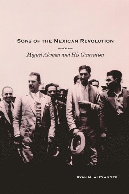 Ryan M. Alexander - Sons of the Mexican Revolution, Häftad