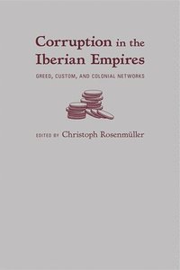 bokomslag Corruption in the Iberian Empires