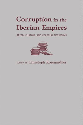 Corruption in the Iberian Empires 1