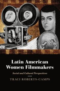 bokomslag Latin American Women Filmmakers