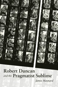 bokomslag Robert Duncan and the Pragmatist Sublime