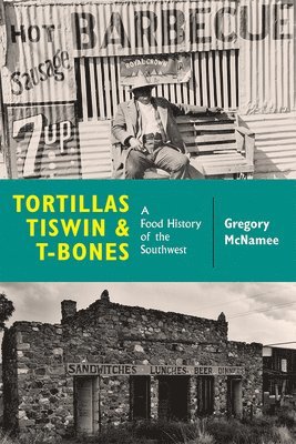 Tortillas, Tiswin, and T-Bones 1