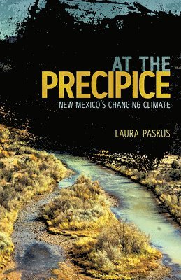 Laura Paskus - At the Precipice, Häftad