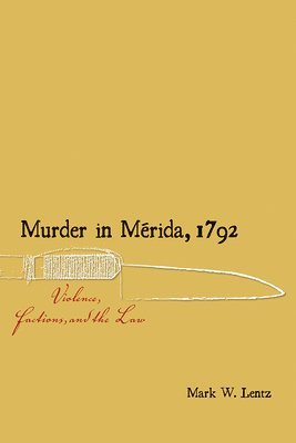 bokomslag Murder in Mérida, 1792