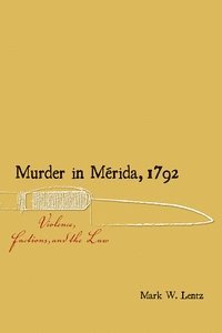 bokomslag Murder in Mérida, 1792